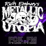 Rich Embury’s METALLIC UTOPIA // Cleanbreak, Amon Amarth, Witchery & MORE! #FCKFM