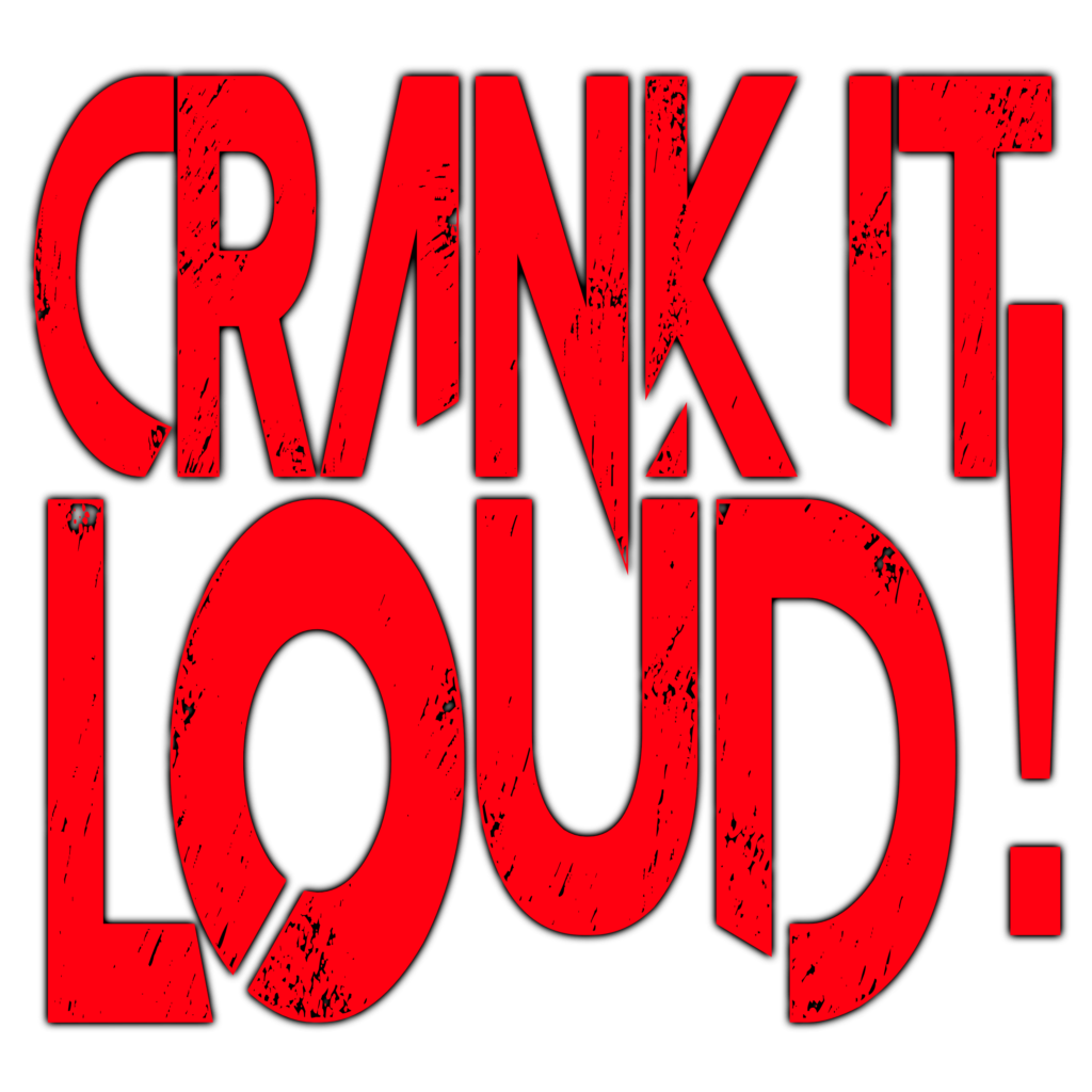 Crank It Loud!